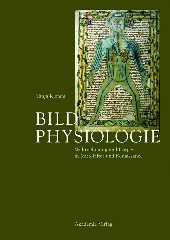 Bildphysiologie: Wahrnehmung Und Körper in Mittelalter Und Renaissance