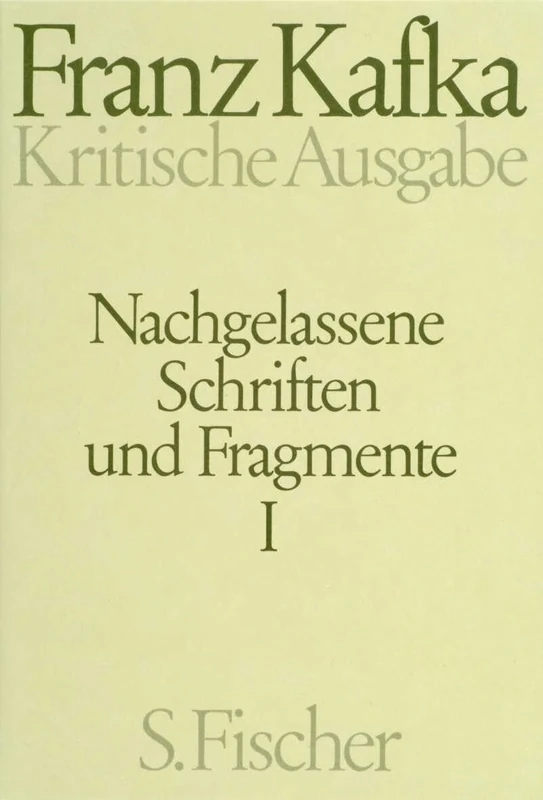 Nachgelassene Schriften und Fragmente I. Kritische Ausgabe: Textband / Apparatband. Schriften, Tagebücher, Briefe