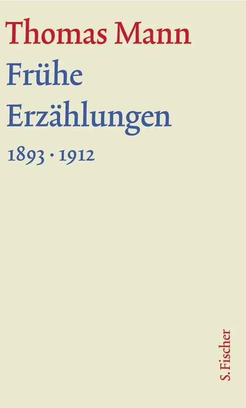 Frühe Erzählungen. Große kommentierte Frankfurter Ausgabe: (1893-1912) Textband