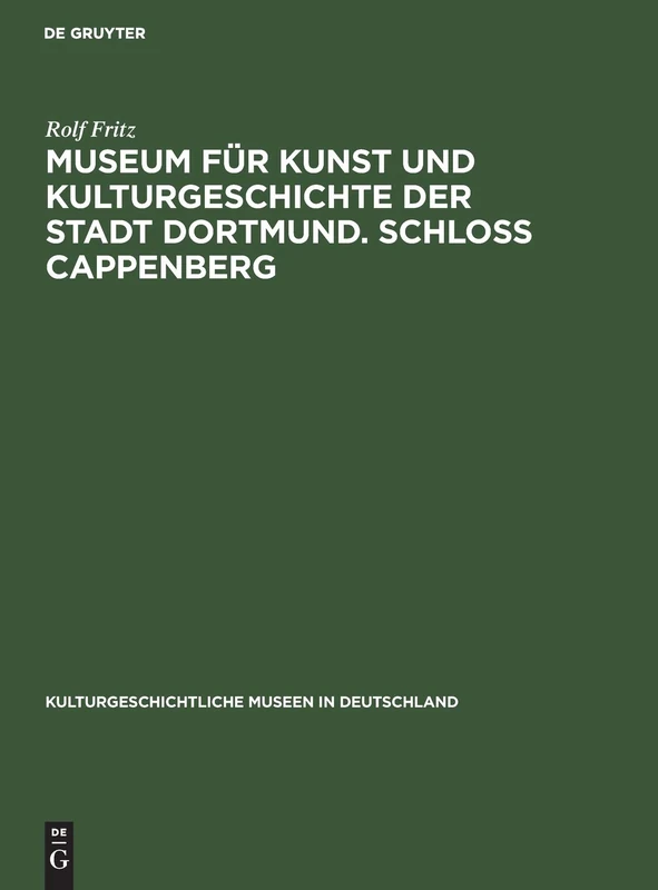 Museum für Kunst und Kulturgeschichte der Stadt Dortmund. Schloss Cappenberg: 4 (Kulturgeschichtliche Museen in Deutschland) - Image 1