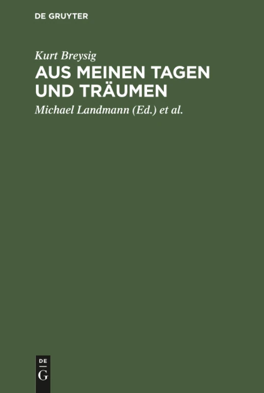 Aus meinen Tagen und Träumen: Memoiren, Aufzeichnungen, Briefe, Gespräche - Image 1