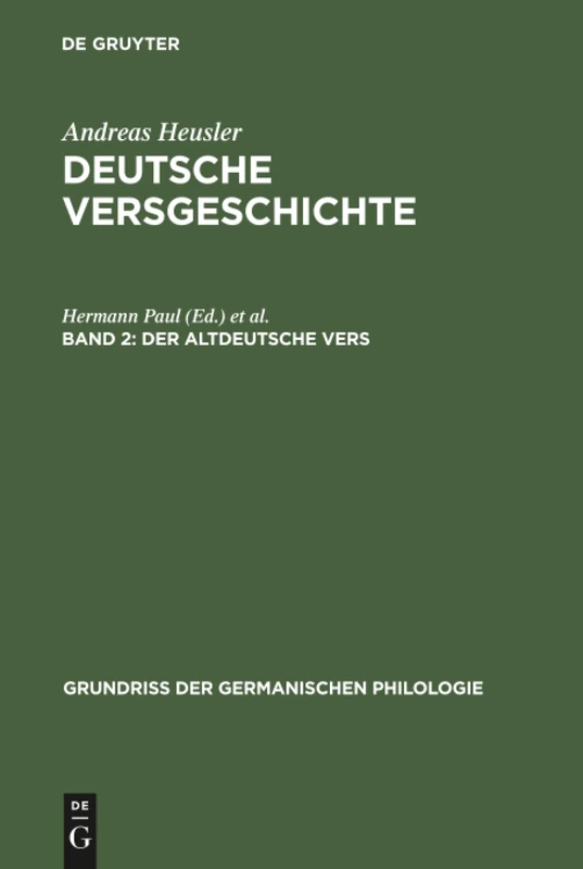 Deutsche Versgeschichte, Band 2, Der altdeutsche Vers: 8 (Grundriß der germanischen Philologie, 8)