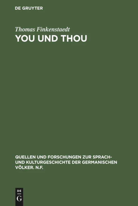 You und thou: Studien Zur Anrede Im Englischen Mit Einem Exkurs Über Die Anrede Im Deutschen: 10 (Quellen Und Forschungen Zur Sprach- Und Kulturgeschichte der) - Image 1