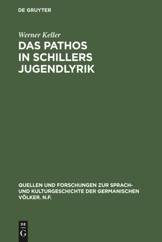 Das Pathos in Schillers Jugendlyrik: 15 (Quellen Und Forschungen Zur Sprach- Und Kulturgeschichte der)
