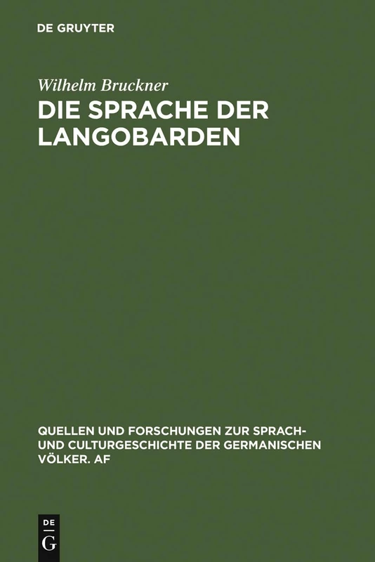 Die Sprache der Langobarden: 75 (Quellen Und Forschungen Zur Sprach- Und Culturgeschichte der)