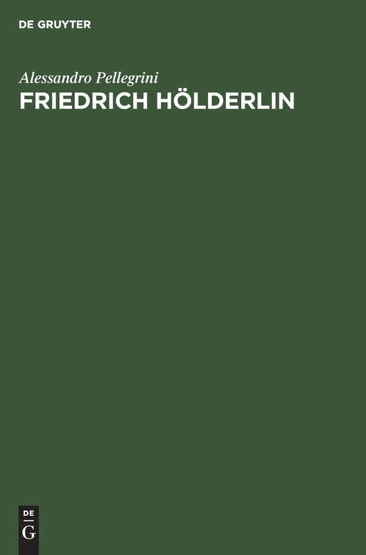 Friedrich Hölderlin: Sein Bild in Der Forschung