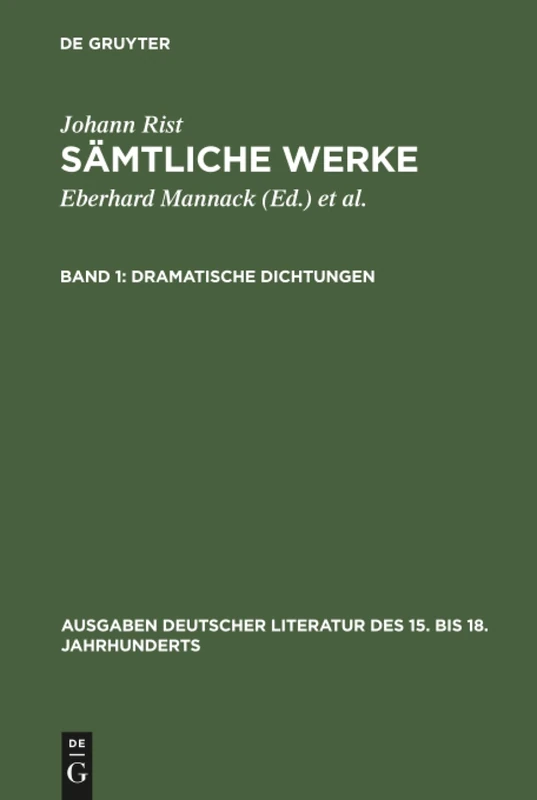 Sämtliche Werke, Band 1, Dramatische Dichtungen: (Irenaromachia. Perseus): 3 (Ausgaben deutscher Literatur des 15. bis 18. Jahrhunderts, 3)