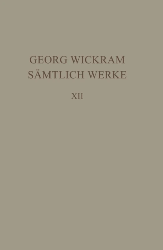 Sämtliche Werke, Band 12, Sämtliche Werke, 12: 9 (Ausgaben deutscher Literatur des 15. bis 18. Jahrhunderts, 9)