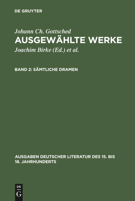 Ausgewählte Werke, Bd 2, Sämtliche Dramen: 16 (Ausgaben Deutscher Literatur Des 15. Bis 18. Jahrhunderts)
