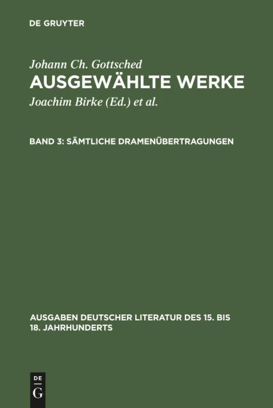 Ausgewählte Werke, Bd 3, Sämtliche Dramenübertragungen: Sämtliche Dramenübertragungen: 17 (Ausgaben Deutscher Literatur Des 15. Bis 18. Jahrhunderts)