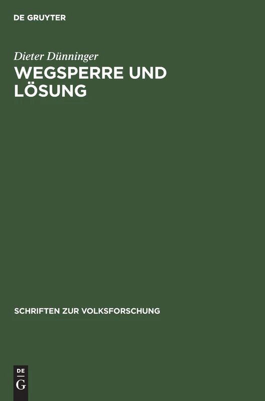 Wegsperre und Lösung: Formen Und Motive Eines Dörflichen Hochzeitsbrauches. Ein Beitrag Zur Rechtlich-volkskundlichen Brauchtumsforschung: 2 (Schriften Zur Volksforschung) - Image 1