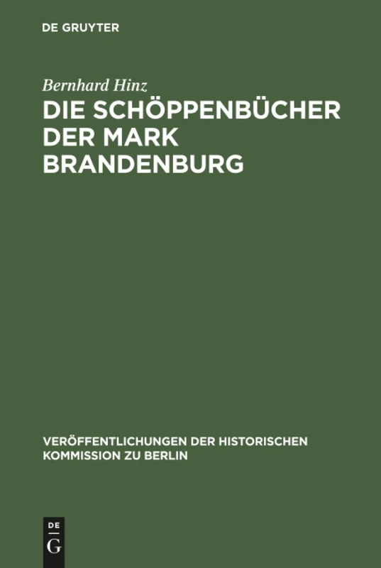 Die Schöppenbücher der Mark Brandenburg: Besonders Des Kreises Züllichau-Schwiebus: 12 (Veröffentlichungen der Historischen Kommission Zu Berlin)
