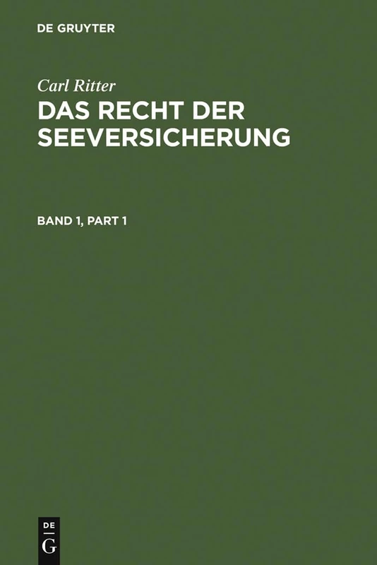 De Gruyter - Carl Ritter: Das Recht Der Seeversicherung, Band 1 - Image 1