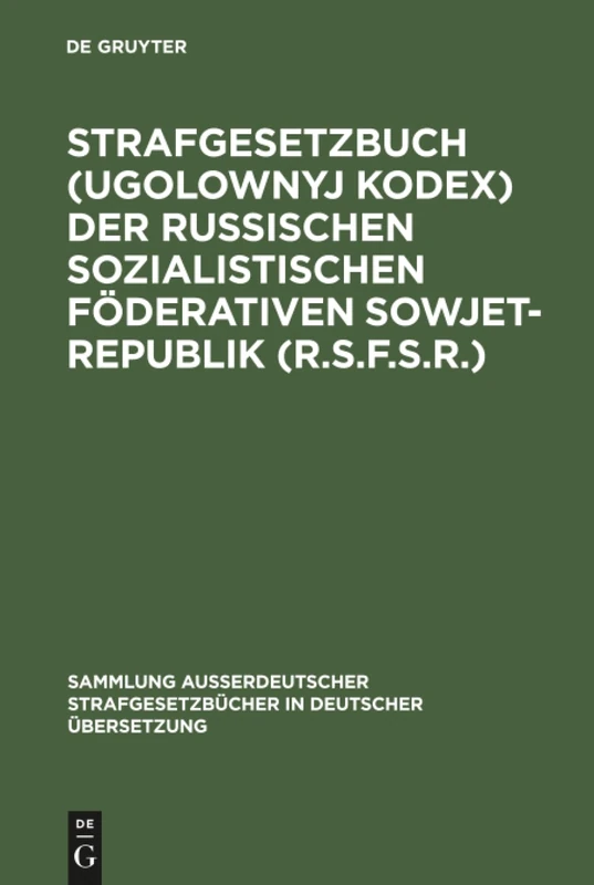 Strafgesetzbuch (Ugolownyj Kodex) der Russischen Sozialistischen Föderativen Sowjet-Republik (R.S.F.S.R.): Vom 27.10.1960 in der Fassung vom 6.5.1963: ... in deutscher Übersetzung, 82)