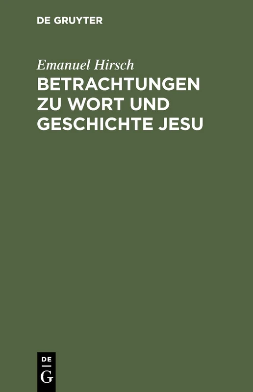 Betrachtungen Zu Wort Und Geschichte Jesu