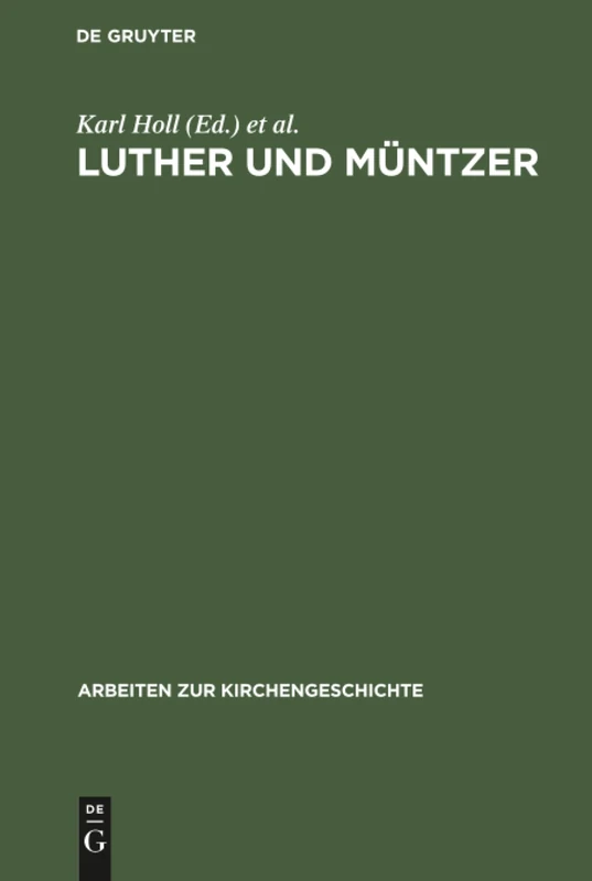 Luther und Müntzer: Ihre Auseinandersetzung Über Obrigkeit Und Widerstandsrecht: 29 (Arbeiten Zur Kirchengeschichte)