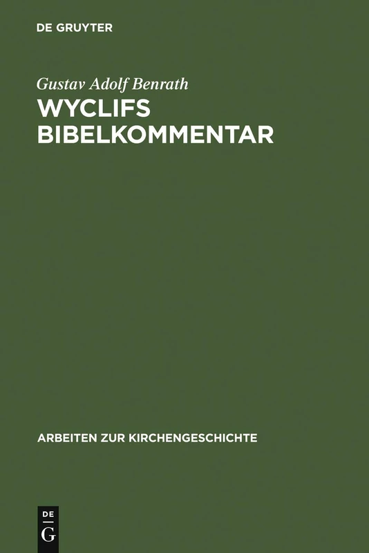 Wyclifs Bibelkommentar: 36 (Arbeiten Zur Kirchengeschichte)