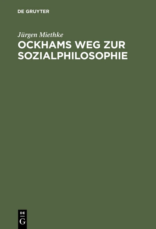 De Gruyter - Ockhams Weg Zur Sozialphilosophie Book