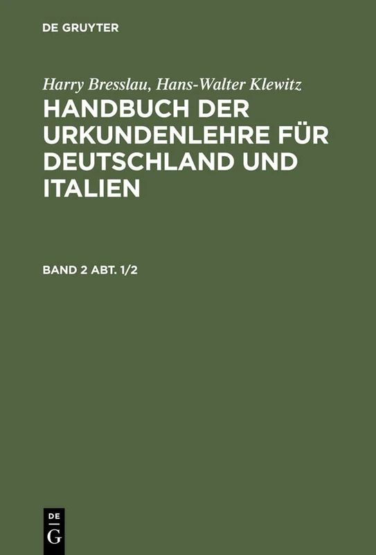 Handbuch der Urkundenlehre für Deutschland und Italien. Band 2 Abt. 1/2