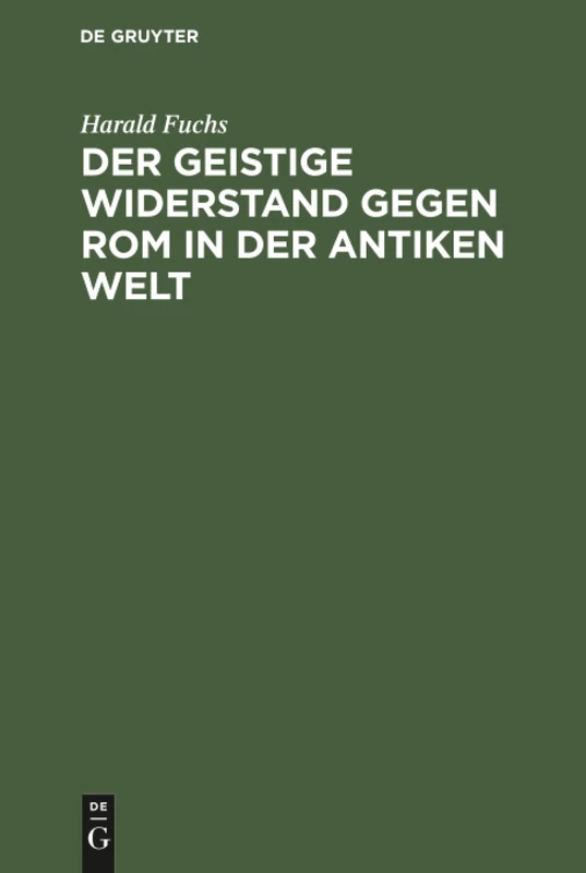 Der geistige Widerstand gegen Rom in der antiken Welt