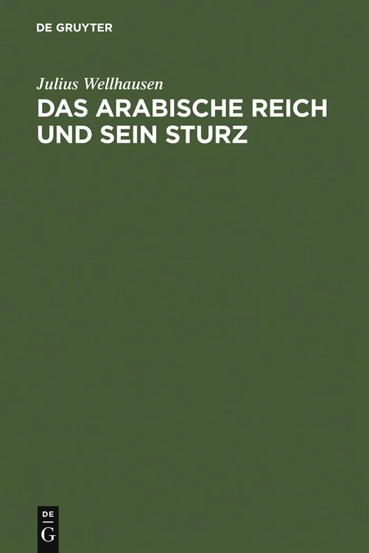 Das arabische Reich und sein Sturz