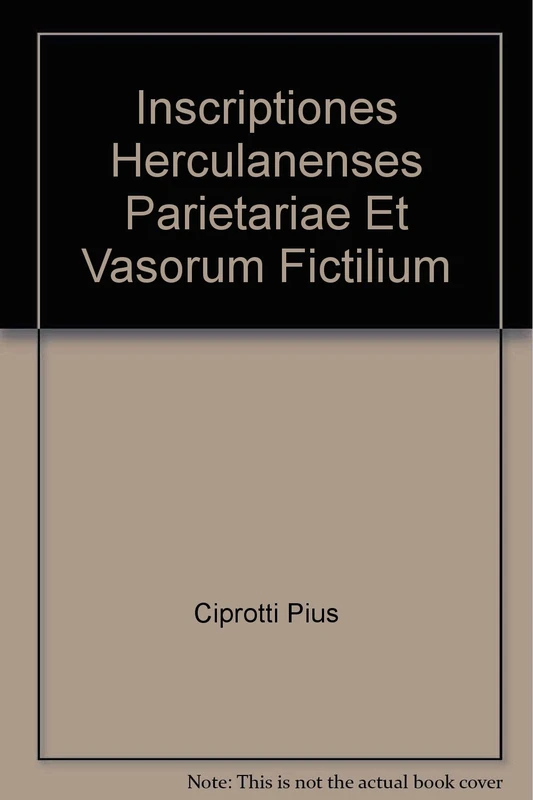 Inscriptiones Herculanenses Parietariae Et Vasorum Fictilium