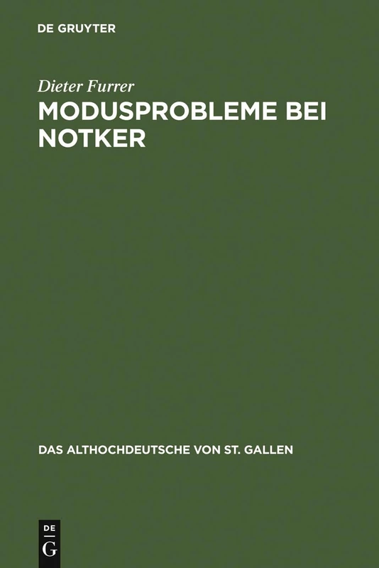 Modusprobleme bei Notker: Die Modalen Werte in Den Nebensätzen Der Consolatio-übersetzung: 2 (Althochdeutsche Von St. Gallen)