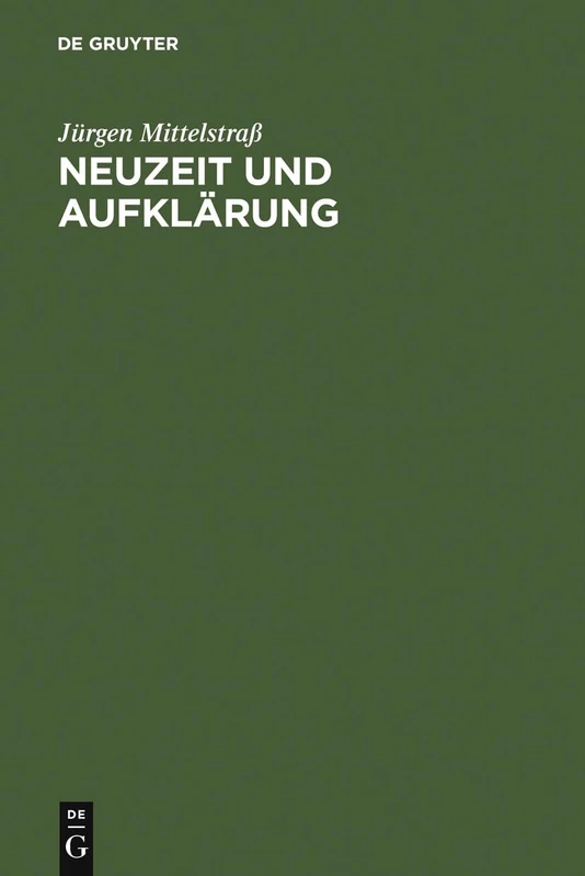 Neuzeit und Aufklärung: Studien Zur Entstehung Der Neuzeitlichen Wissenschaft Und Philosophie