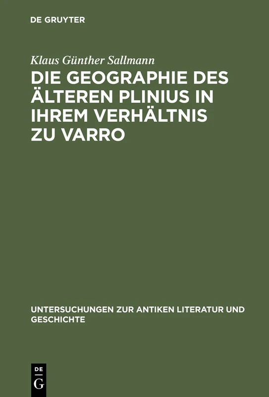 De Gruyter - Die Geographie des alteren Plinius - History Book