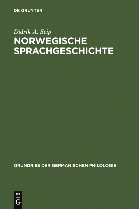 Norwegische Sprachgeschichte: 19 (Grundriß Der Germanischen Philologie)
