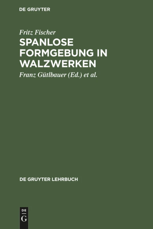 Spanlose Formgebung in Walzwerken (de Gruyter Lehrbuch)