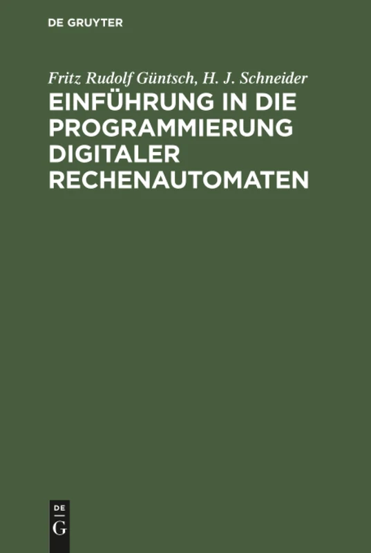 Einführung in die Programmierung digitaler Rechenautomaten: Einfuehrgi D Programmierg 3a