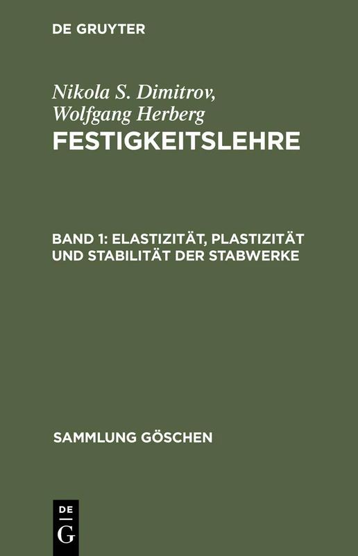 Festigkeitslehre, Band 1, Elastizität, Plastizität und Stabilität der Stabwerke: 6144 (Sammlung Göschen)