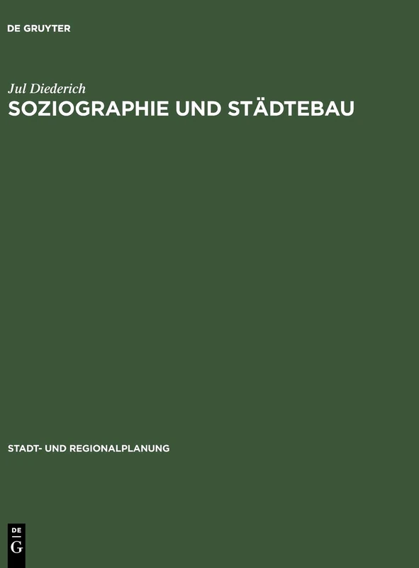Soziographie und Städtebau: Mit Ergebnissen Soziographischer Untersuchungen in Der Stadt Hanau (Stadt- Und Regionalplanung) - Image 1