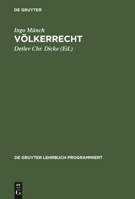 Völkerrecht: (Ohne Internationale Organisationen Und Kriegsvölkerrecht); In Programmierter Form Mit Vertiefungshinweisen (de Gruyter Lehrbuch Programmiert)