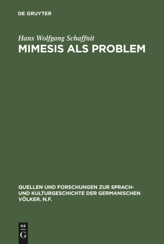 Mimesis als Problem: Studien zu einem ästhetischen Begriff der Dichtung aus Anlaß Robert Musils: 36 (Quellen und Forschungen zur Sprach- und Kulturgeschichte der Germanischen Volker. N.F., 36)