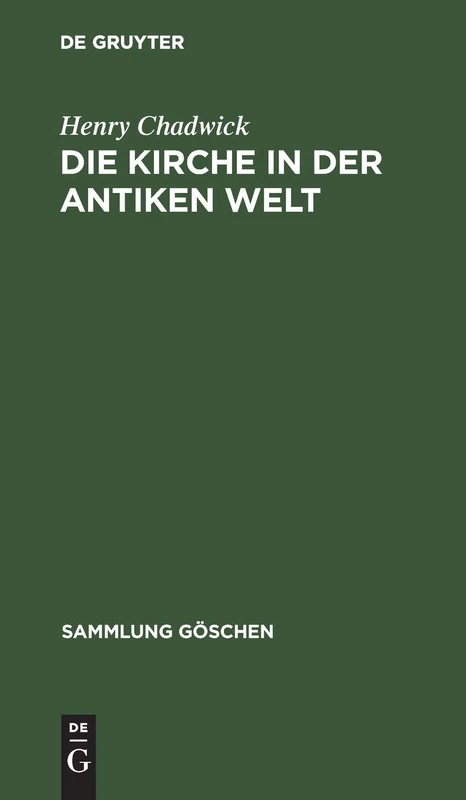 Die Kirche in Der Antiken Welt: 7002 (Sammlung Göschen)