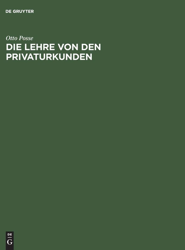 De Gruyter - Die Lehre von den Privaturkunden Book