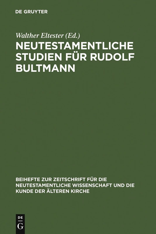 Neutestamentliche Studien für Rudolf Bultmann: Zu Seinem Siebzigsten Geburtstag Am 20. August 1954: 21 (Beihefte Zur Zeitschrift Für die Neutestamentliche Wissensch) - Image 1