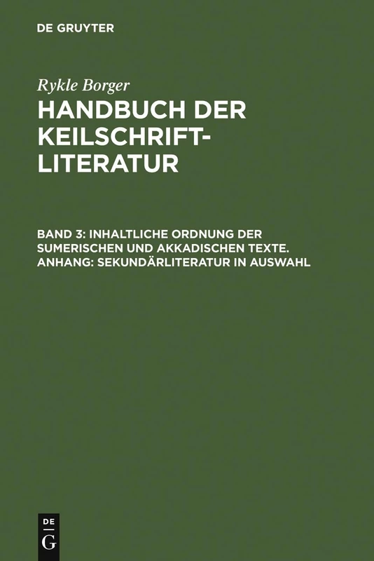 Inhaltliche Ordnung der sumerischen und akkadischen Texte. Anhang: Sekundärliteratur in Auswahl - Image 1