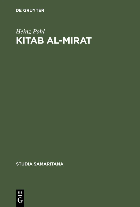 Kitab al-Mirat: Das Buch Der Erbschaft Des Samaritaners Abu Ishaq Ibrahim. Kritische Edition Mit Ubersetzung Und Kommentar: 2 (Studia Samaritana) - Image 1
