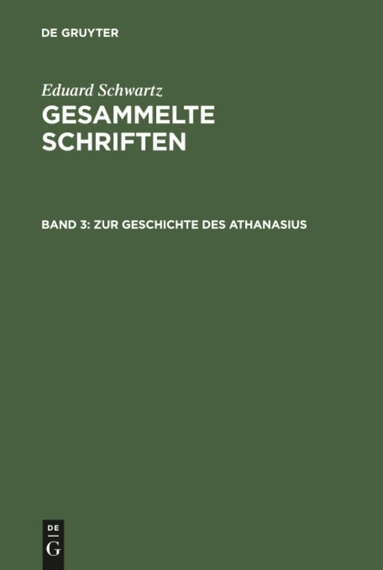 Gesammelte Schriften, Band 3, Zur Geschichte des Athanasius