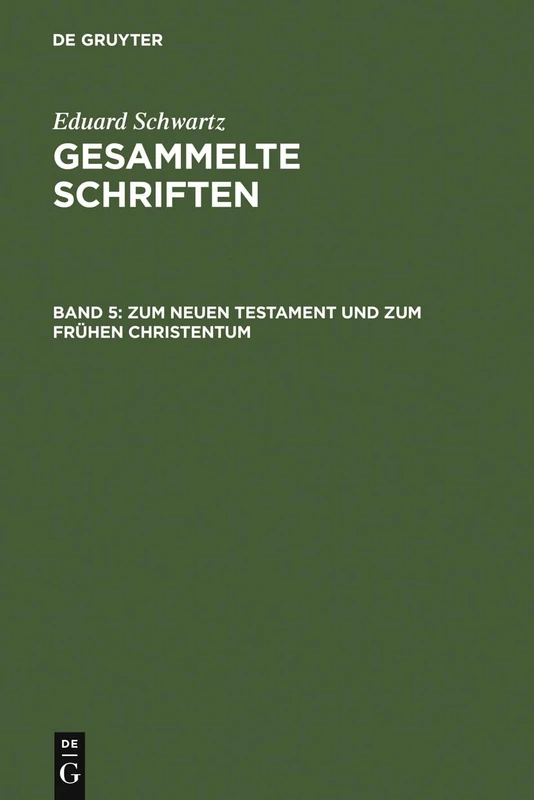 Zum Neuen Testament und zum Frühen Christentum: Mit Einem Gesamtregister Zu Band 1-5