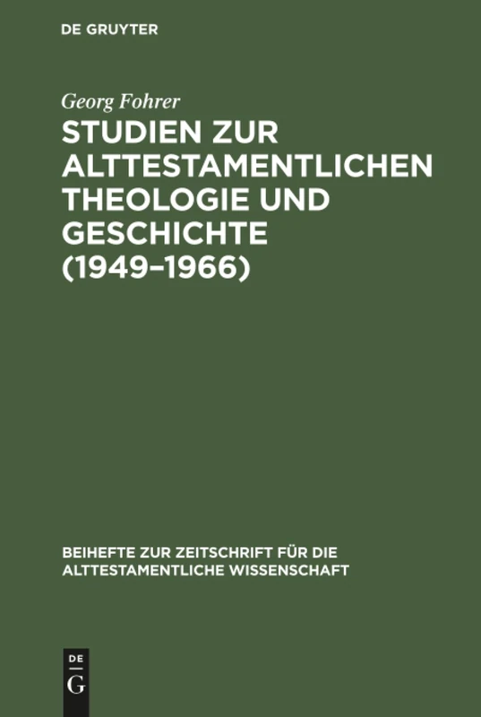 Studien zur alttestamentlichen Theologie und Geschichte (1949-1966): 115 (Beihefte Zur Zeitschrift Für die Alttestamentliche Wissensch)