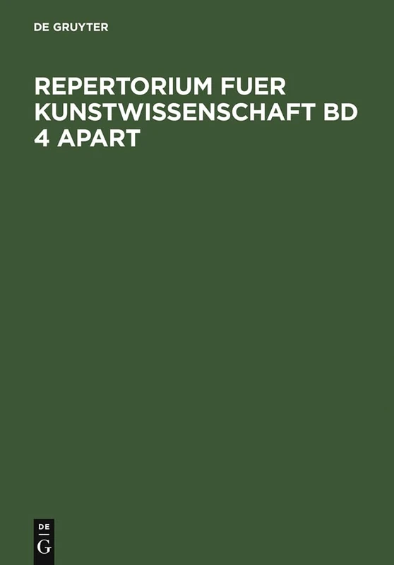 De Gruyter Repertorium fur Kunstwissenschaft, Band 4
