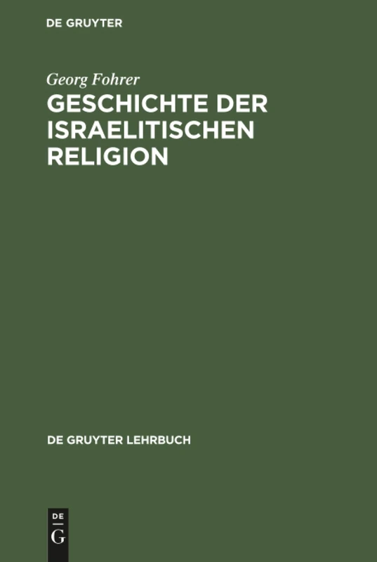 Geschichte der israelitischen Religion (de Gruyter Lehrbuch)