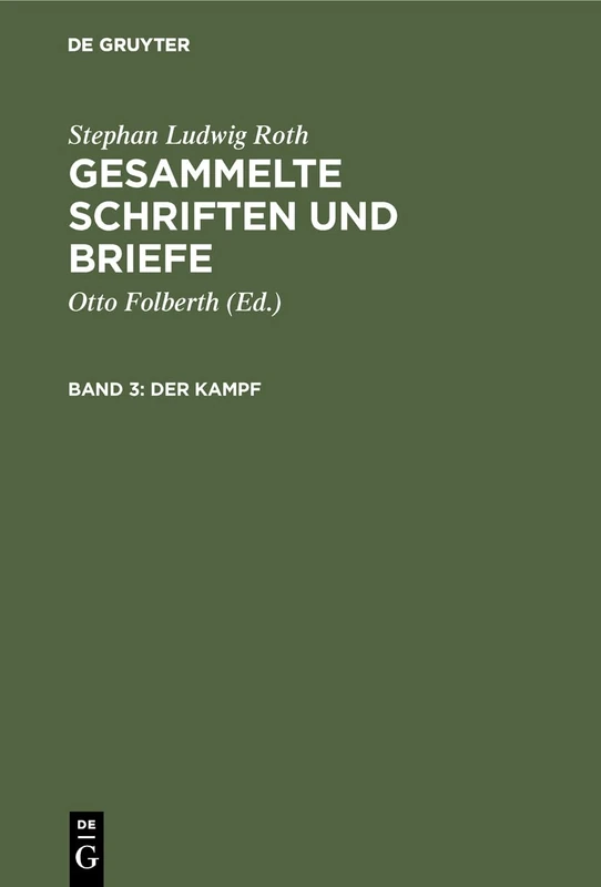 Der Kampf: Die Mediascher Zeit 1821-1836: 3 (Gesammelte Schriften Und Briefe)