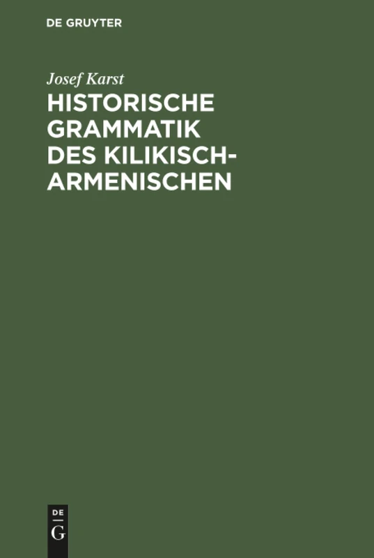 Historische Grammatik des Kilikisch-Armenischen