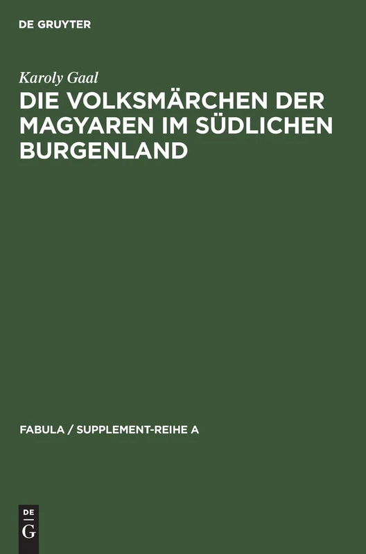 Die Volksmärchen der Magyaren im südlichen Burgenland: 9 (Fabula / Supplement-Reihe a)