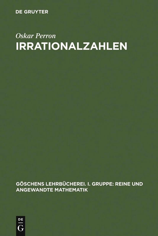 Irrationalzahlen: 1 (Göschens Lehrbücherei/ Gruppe I: Reine Und Angewandte Mathematik) - Image 1